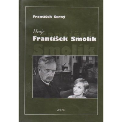 Hraje František Smolík - Černý František
