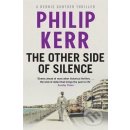 Kniha The Other Side of Silence Bernie Gunther Myster 11 - Kerr Philip