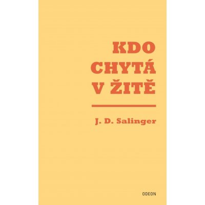 Kdo chytá v žitě - Jerome David Salinger – Hledejceny.cz