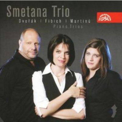 Smetana Trio - Dvořák / Fibich / Martinů / Piano Trios CD