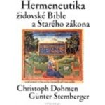 Hermeneutika židovské Bible a Starého zákona - Christoph Dohmen, Günther Stemberger – Hledejceny.cz