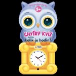 Chytrý kvíz Kolik je hodin 5+ Kniha pro chytré hlavičky – Hledejceny.cz