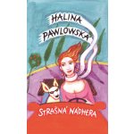 Strašná nádhera - Halina Pawlowská – Hledejceny.cz