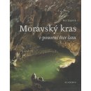 Moravský kras v ponorné řece času - Zajíček Petr