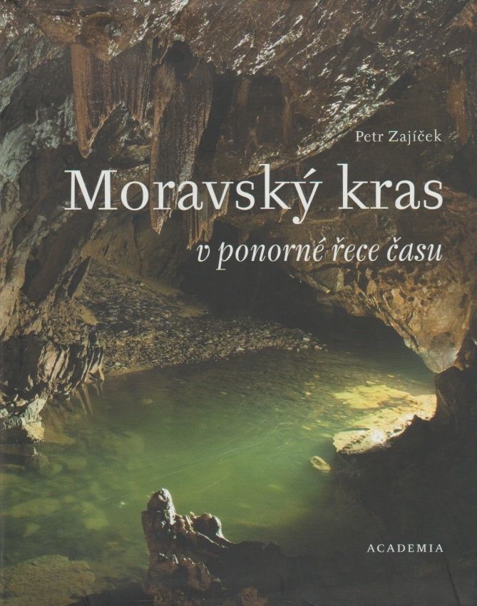 Moravský kras v ponorné řece času - Zajíček Petr