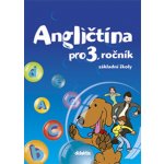 Angličtina pro 3. ročník základní školy - učebnice - Kolářová D., Mičánková M., Tarábek P. – Hledejceny.cz