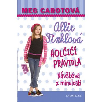 Holčičí pravidla 6: Návštěva z minulosti