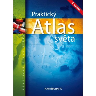 PRAKTICKÝ ATLAS SVĚTA 4. VYDÁNÍ 2021 – Zbozi.Blesk.cz