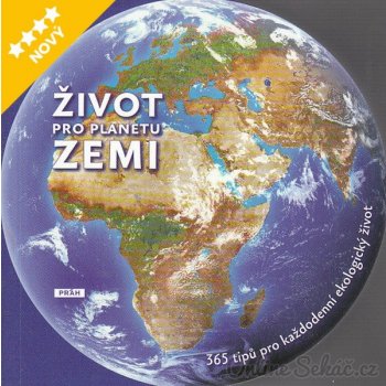 Život pro planetu Zemi - 365 podnětů pro každodenní ekologický život Noëlle Saugout