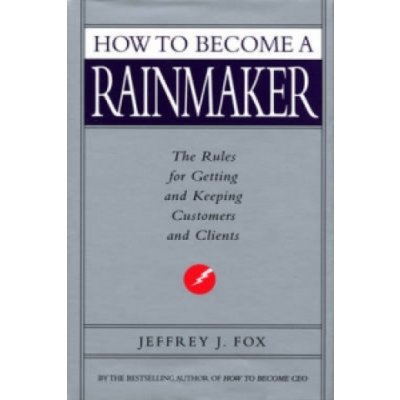 How to Become a Rainmaker - J. Fox