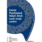 Když Aleš nosí moji sukni – Hledejceny.cz