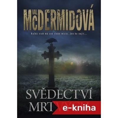 Svědectví mrtvých - Val McDermidová