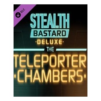 Stealth Bastard Deluxe - The Teleporter Chambers