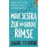 Moje sestra žije na krbové římse - Annabel Pitcherová – Hledejceny.cz