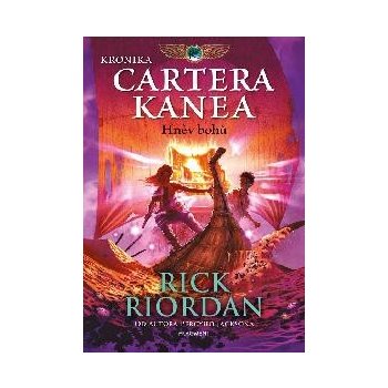 Kronika Cartera Kanea - Hněv bohů - Rick Riordan