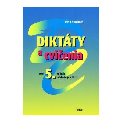 Diktáty a cvičenia pre 5. ročník základných škôl