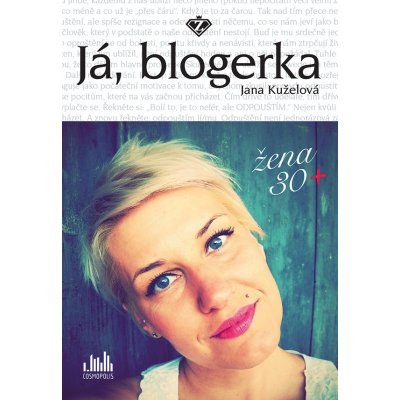 Já, blogerka - Kuželová Jana