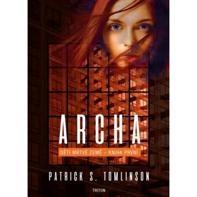 Archa - Děti mrtvé Země 1 - Patrick S. Tomlinson – Zboží Mobilmania