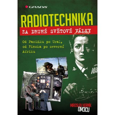 Radiotechnika za druhé světové války - Horník Miroslav – Zboží Mobilmania