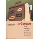 Průvodce díly světové a české literatury - Bohuslav Hoffmann; Milada Caltíková – Sleviste.cz