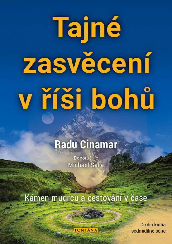 Tajné zasvěcení v říši bohů - Kámen mudrců a cestování v čase - Cinamar Radu