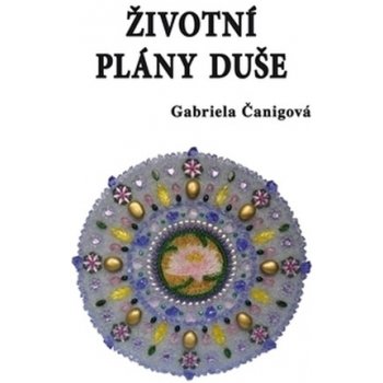 Životní plány duše - Gabriela Čanigová