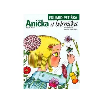 Anička a básnička - Petiška Eduard