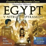 Egypt: V Nitru Pyramidy - Veronika Válková, Jitka Ježková – Hledejceny.cz