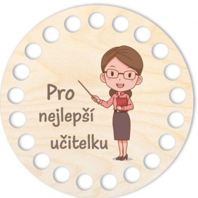 Dřevěný svět online Podtácek 10 cm, Nejlepší učitelka