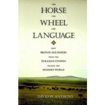 The Horse, the Wheel, and Language - D. Anthony