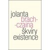 Kniha Škvíry existence - Brach-Czaina, Jolanta, Brožovaná vazba paperback