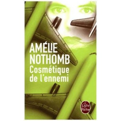 Cosmètique de l\'ennemi Amélie Nothomb