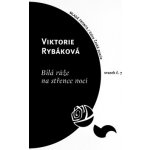 Bílá růže na střence noci Rybáková Viktorie – Hledejceny.cz