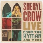 Crow Sheryl - Live from the Ryman and More 2 CD – Hledejceny.cz