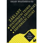 Základy společenských věd II- základy státoprávní teorie, ekonomie a ekonomika,neformální logika – Hledejceny.cz