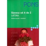 Slovesa od A do Z-Latina přehled časování v tabulkách - Hahn Rainer – Hledejceny.cz