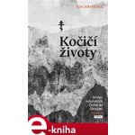 Kočičí životy. Drama volyňských Čechů na Ukrajině - Eda Kriseová – Hledejceny.cz