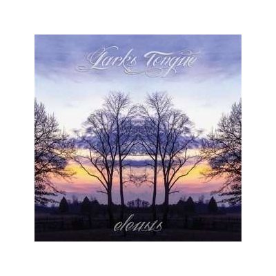 Lark's Tongue - Eleusis CD