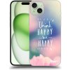 Pouzdro a kryt na mobilní telefon Apple Pouzdro Picasee ULTIMATE CASE MagSafe Apple iPhone 15 Plus - Think happy be happy