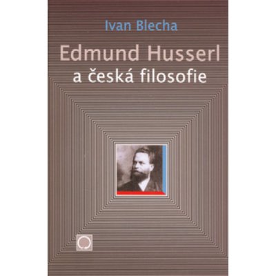 Edmund Husserl a česká filosofie – Hledejceny.cz