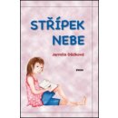 Střípek nebe - Jarmila Dědková