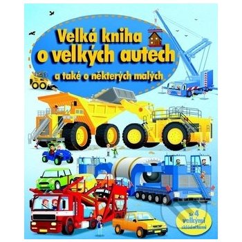 Velká kniha o velkých autech a také o některých malých