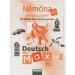 Deutsch mit Max 2 - Němčina pro ZŠ a VG /A1/ příručka - Fišarová O.,Zbranková M. – Hledejceny.cz