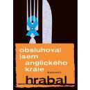 Obsluhoval jsem anglického krále - Hrabal Bohumil