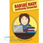 BABSKÉ RADY profesorky Strunecké – Zboží Mobilmania