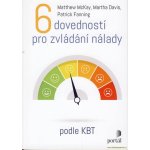 6 dovedností pro zvládání nálady - Matthew McKay, Martha Davis, Patrik Fanning – Zboží Mobilmania