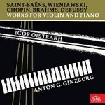 Igor Oistrach, Anton G. Ginzburg – Saint-Saëns, Wieniawski, Chopin, Brahms, Debussy - Skladby pro housle a klavír MP3