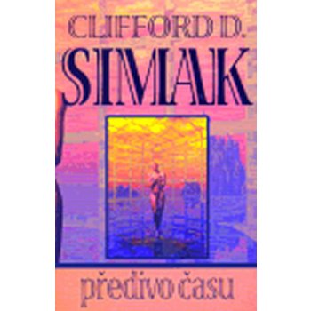 Předivo času - Clifford D. Simak