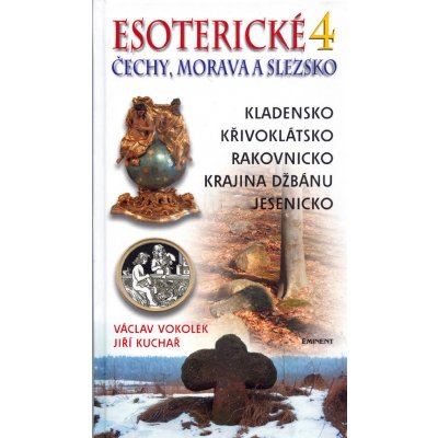 Esoterické Čechy, Morava a Slezsko 4 - Jiří Kuchař, Václav Vokolek