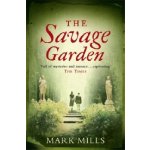 The Savage Garden - Mark Mills – Hledejceny.cz